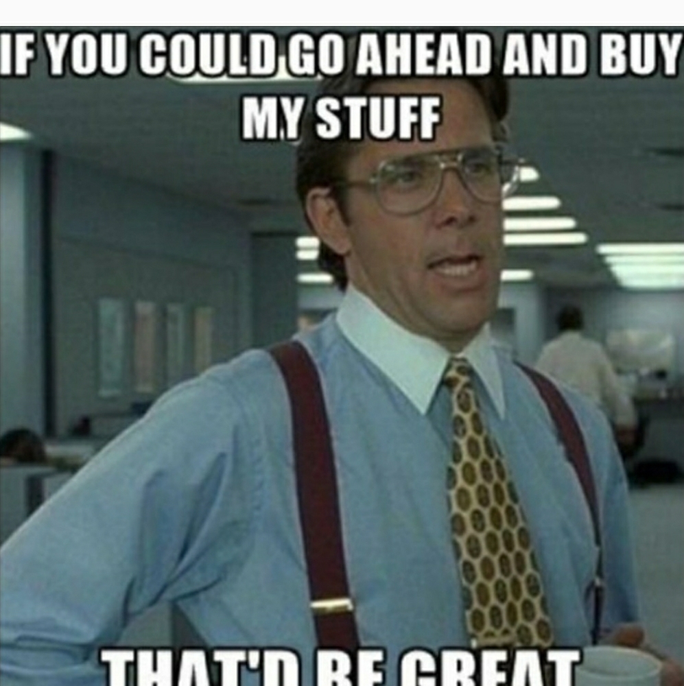 I accept most offers!